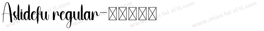 Aslidefu regular字体转换